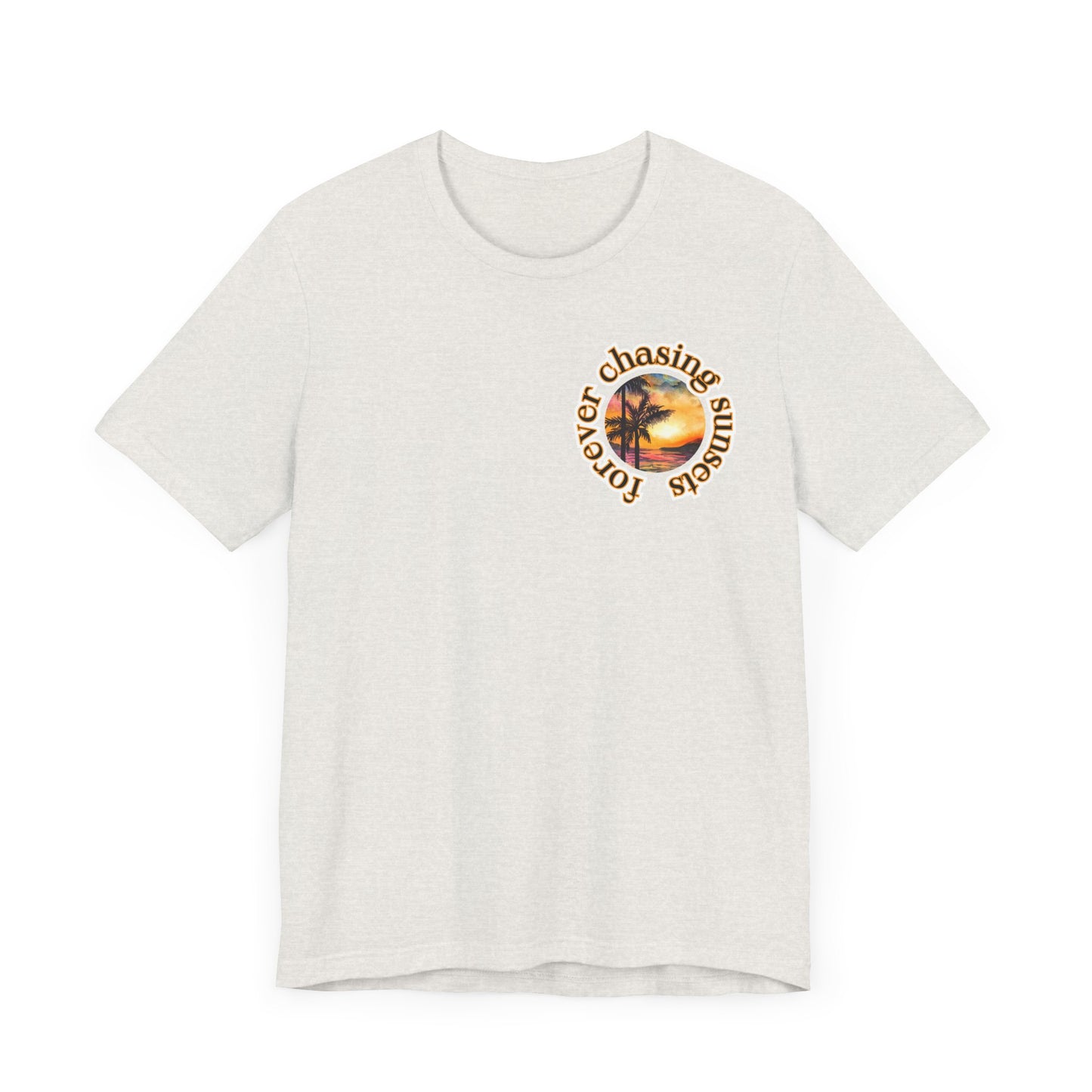 Forever Chasing Sunsets Summer Tee, Unisex T-Shirt, Vacation Apparel, Gift for Summer