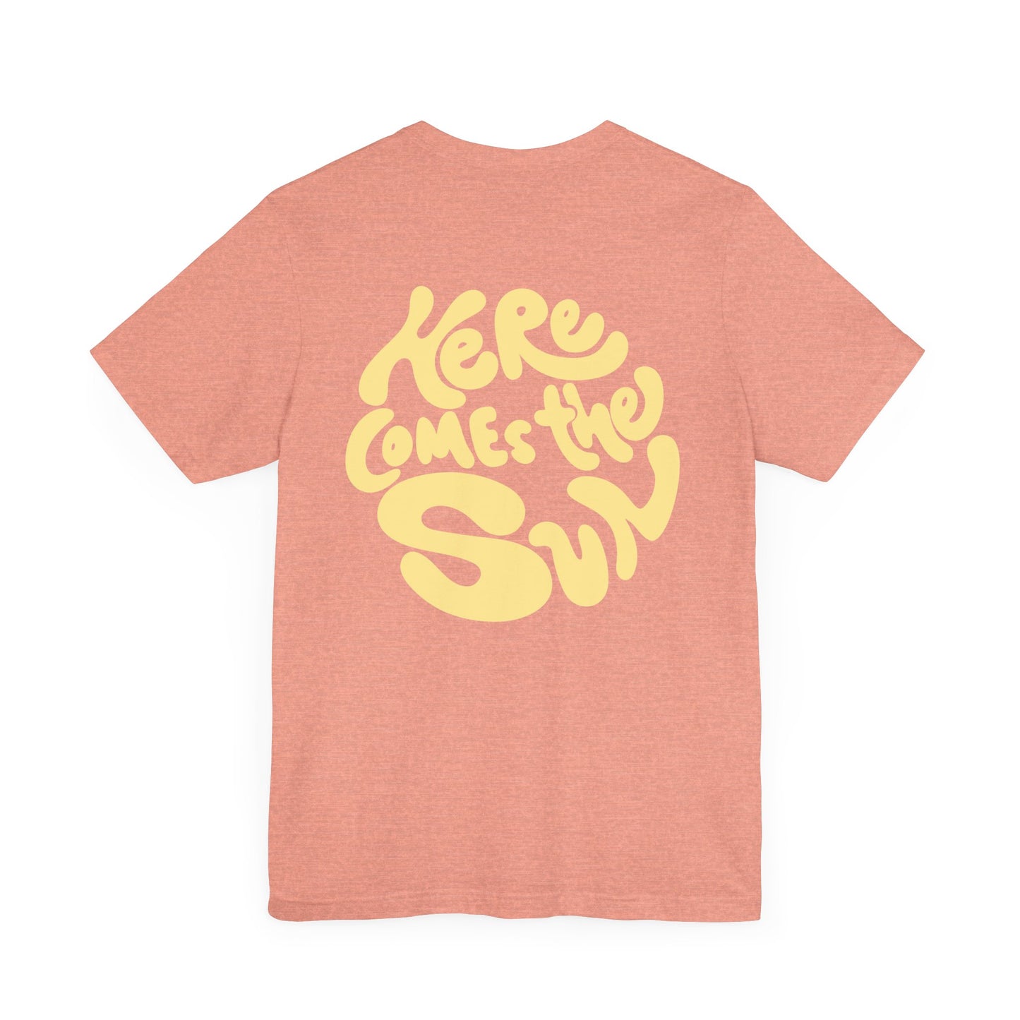 Sunny Vibes Tee - Here Comes the Sun, Unisex Tee, Summer T-Shirt