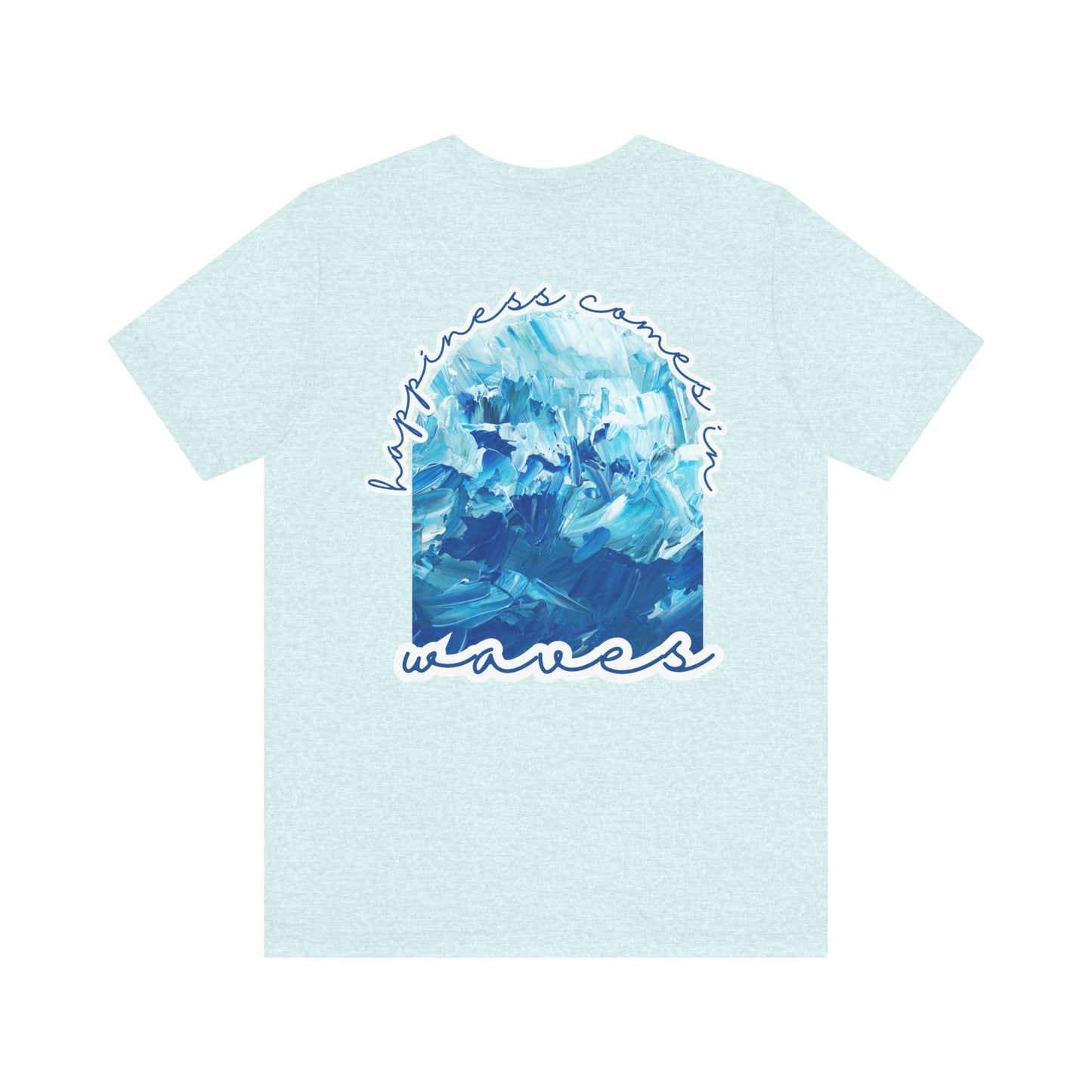 Happiness Comes in Waves -- Unisex Summer Shirt, Beachwear, Vacation Top, Summer Nights Apparel