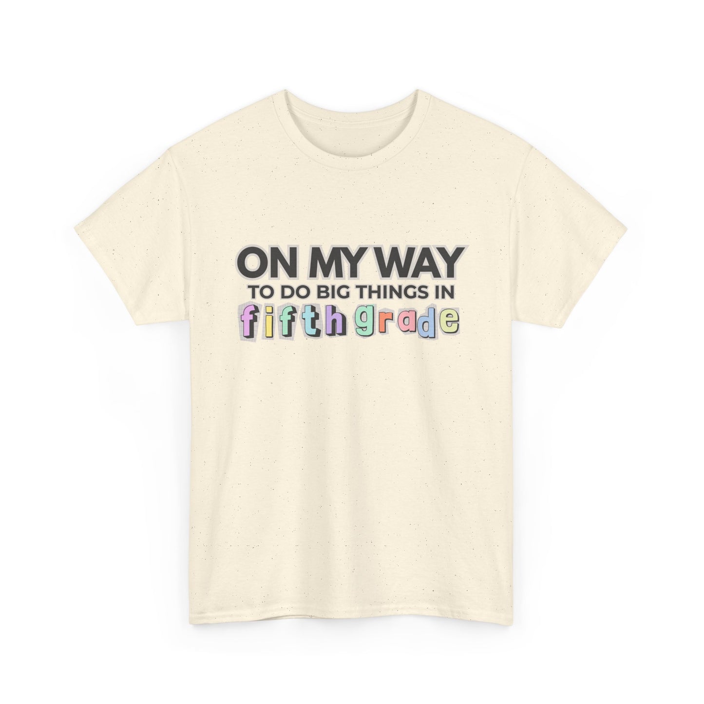 On My Way to Fifth Grade Unisex Heavy Cotton Tee- Back to School