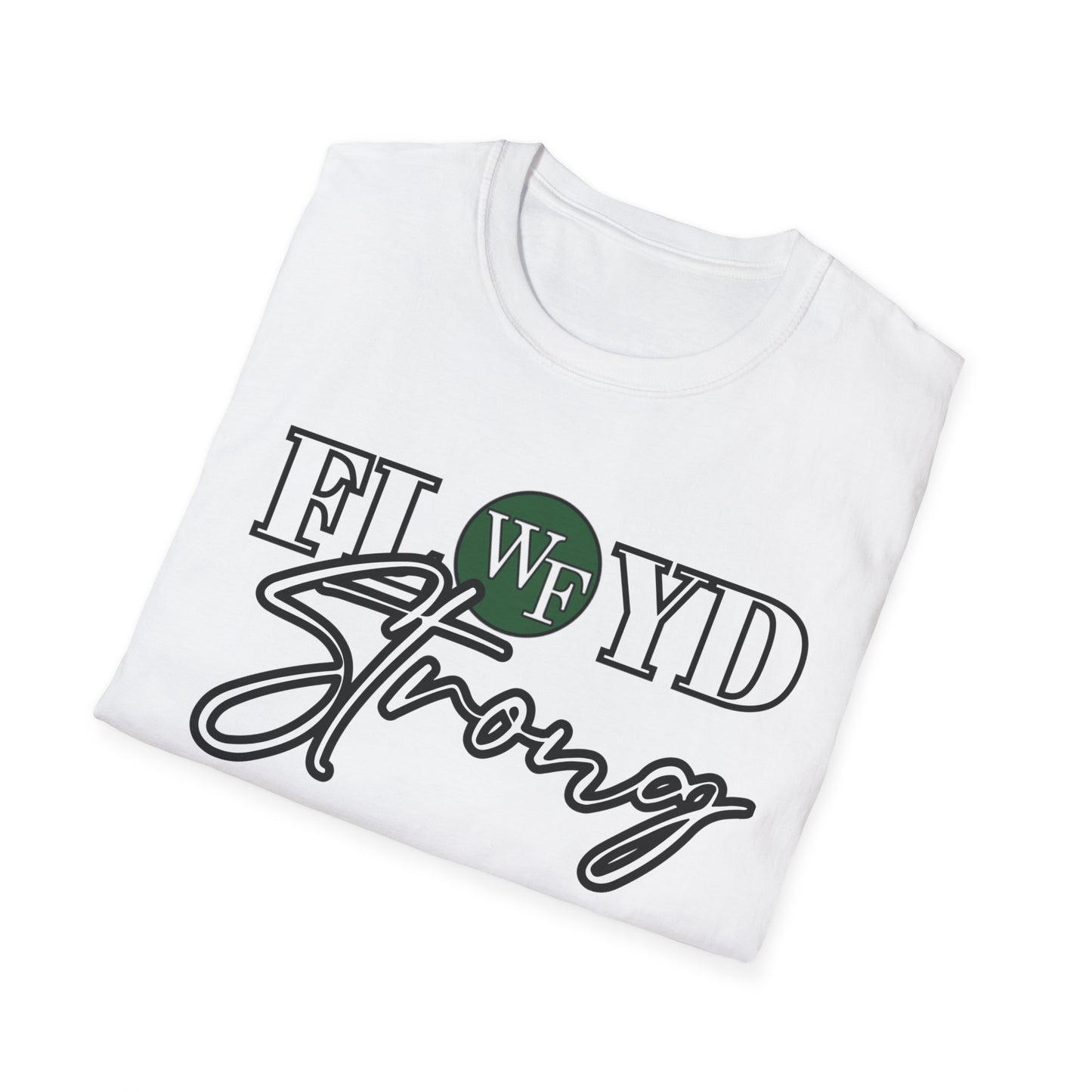 FLOYD Strong Unisex Softstyle T-Shirt - Inspirational Comfort Tee