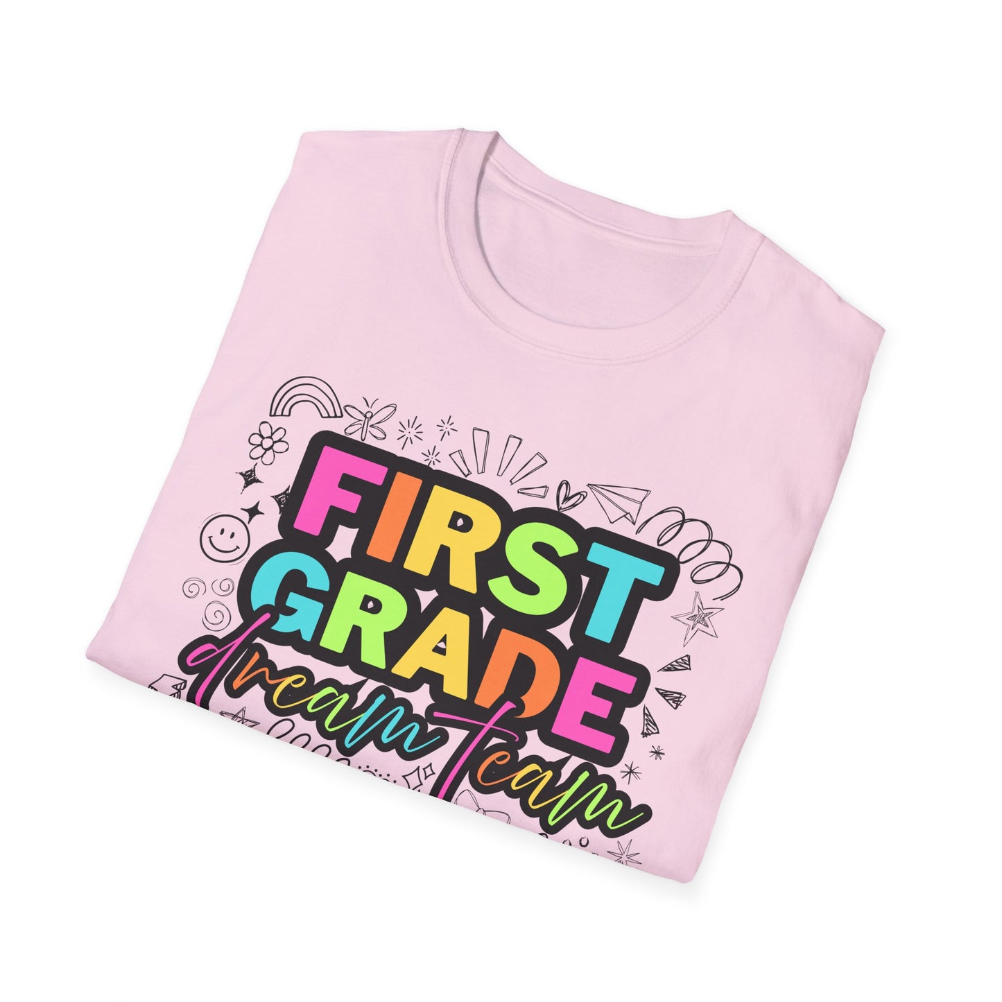 Dream Team- 1st Grade- Unisex Softstyle T-Shirt- Teacher Life