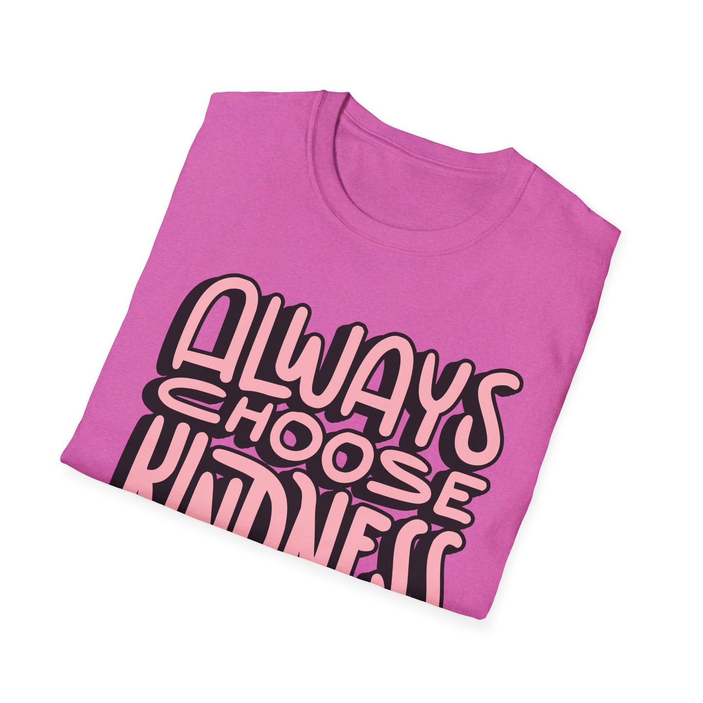 Always Choose Kindness T-Shirt