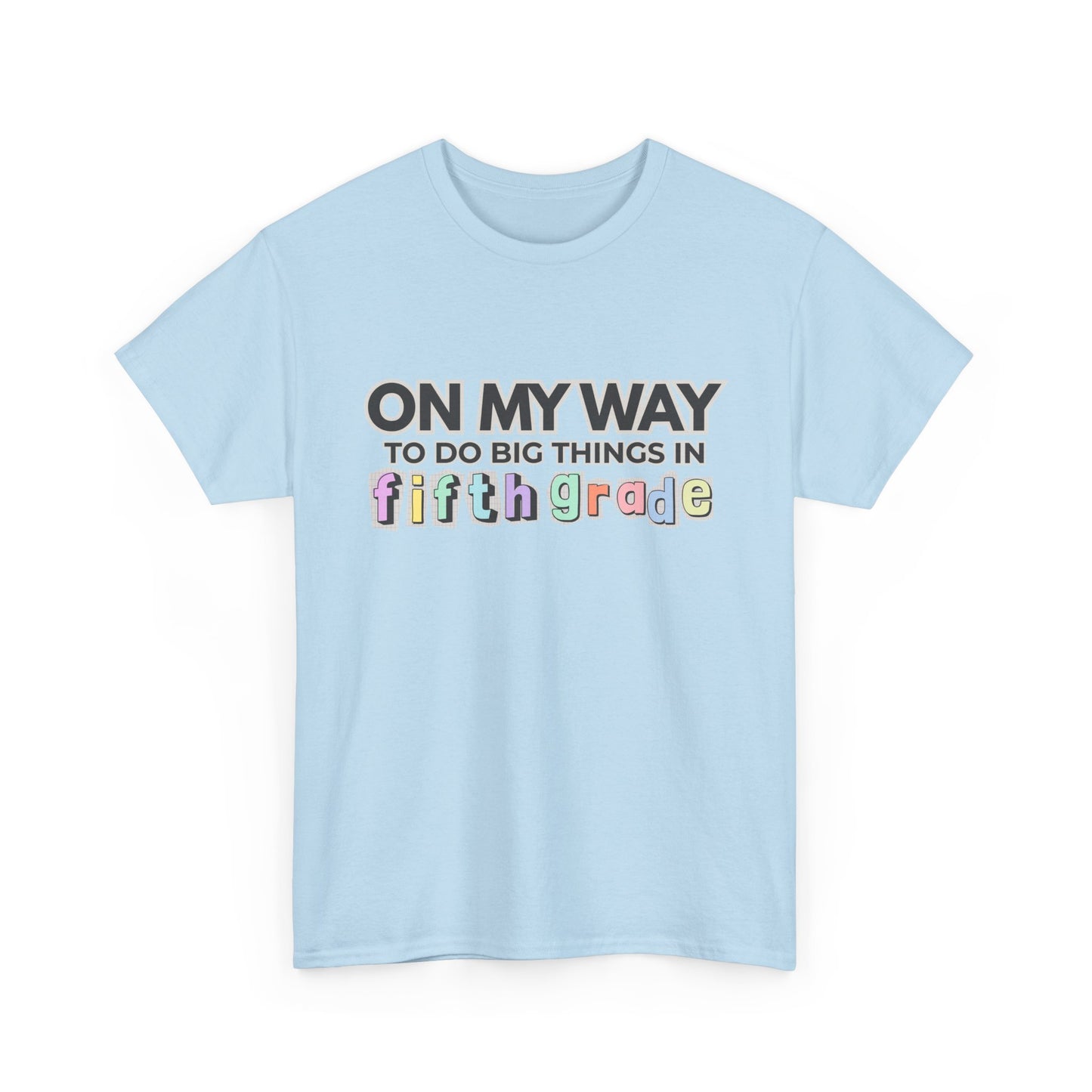 On My Way to Fifth Grade Unisex Heavy Cotton Tee- Back to School