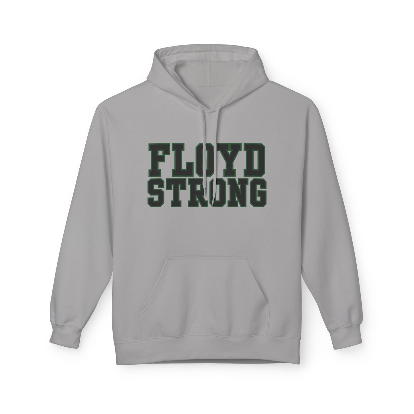 Floyd Strong Inspirational Hoodie - Unisex Midweight Fleece