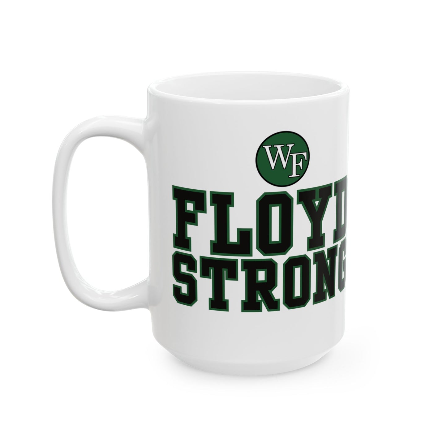 FLOYD STRONG Ceramic Mug - 11oz & 15oz | Inspirational Drinkware for Supporters