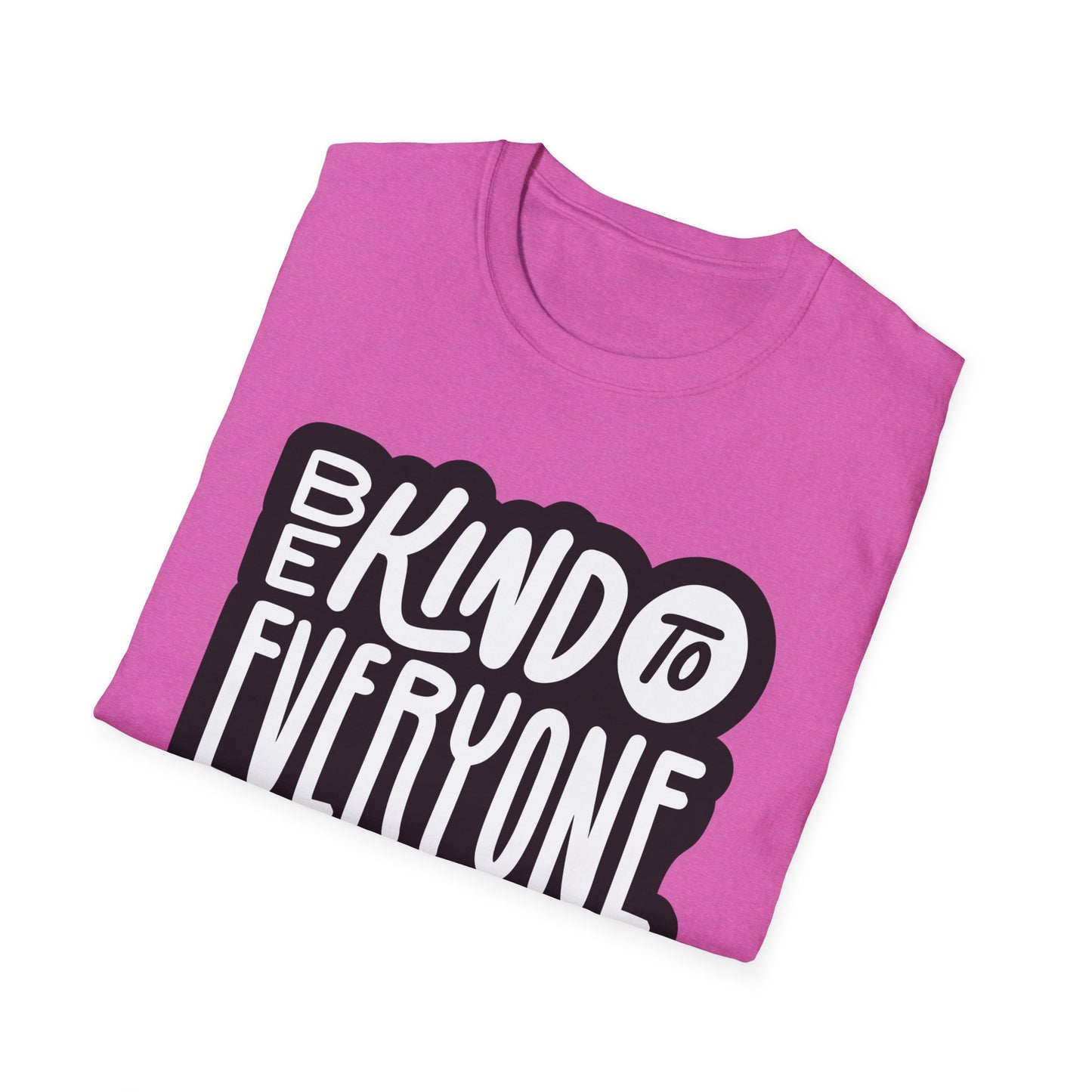 Be Kind to Everyone T-Shirt, Kindness Unisex Softstyle Tee