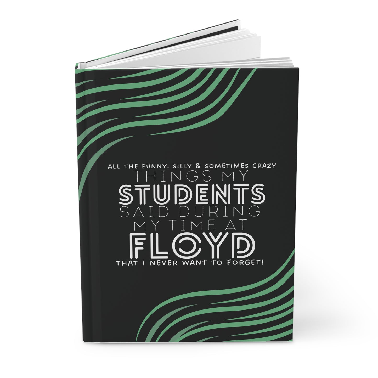 Floyd Strong- "All the things my students have said" Journal