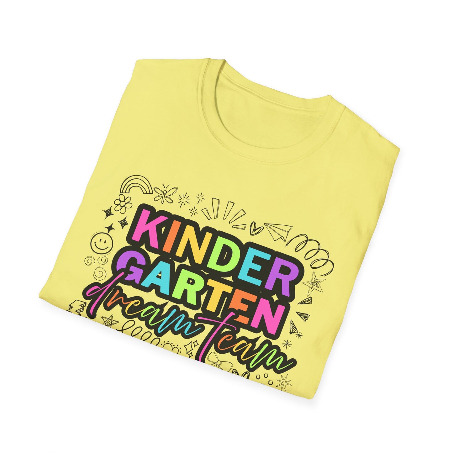 Dream Team- Kindergarten- Unisex Softstyle T-Shirt- Teacher Life