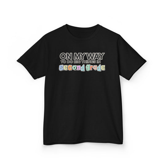 Big Things in 2nd Grade- Kids Back to School Shirt