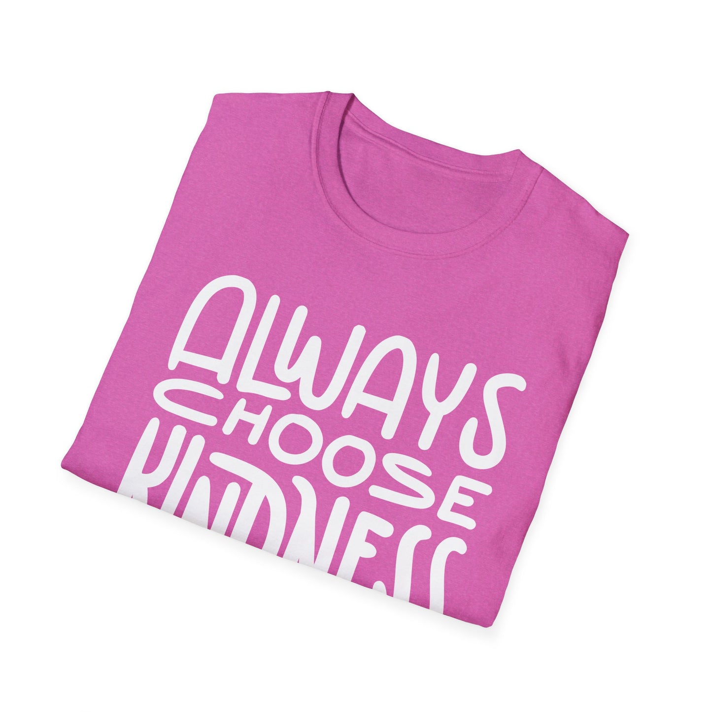 Always Choose Kindness T-Shirt