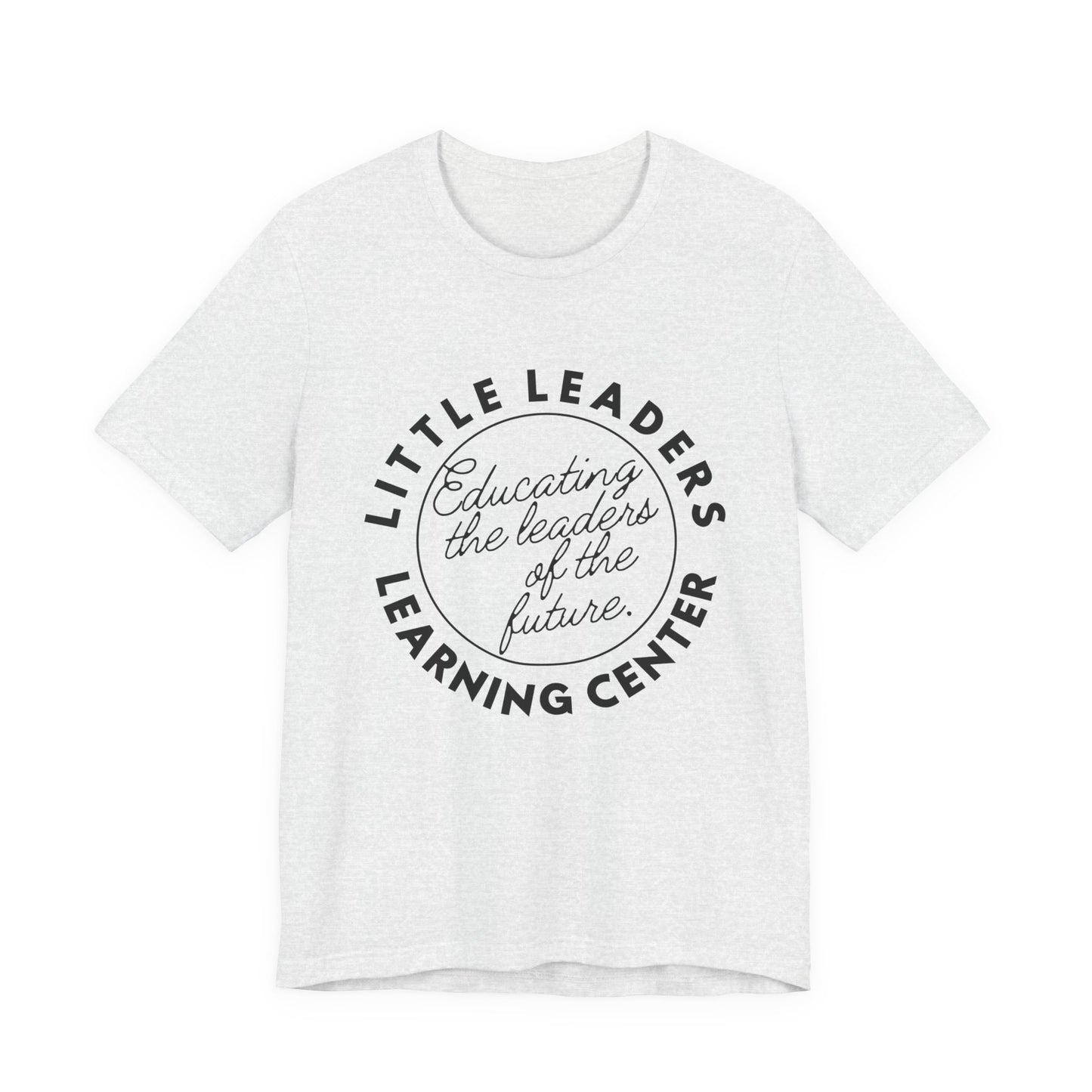 Little Leaders Slogan Tee - Unisex Jersey Short Sleeve Tee