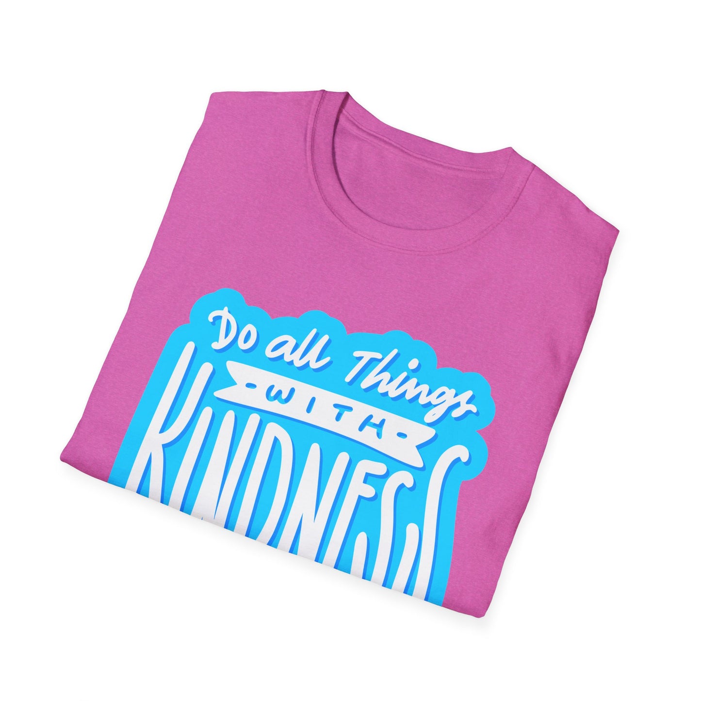 Do All Things with KindnessTeacher T-Shirt