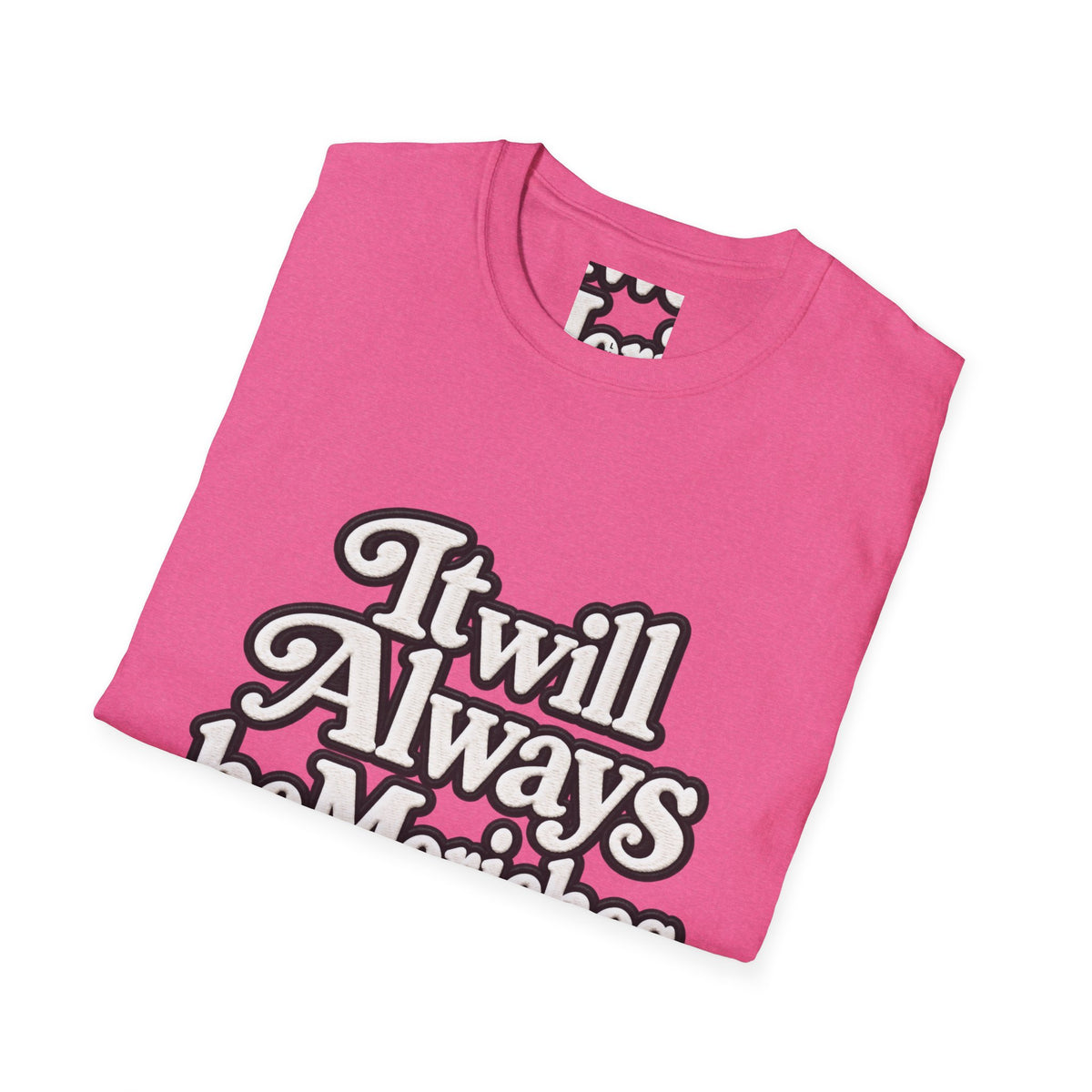 "It will Always be Moriches or Nowhere" - Softstyle T-Shirt