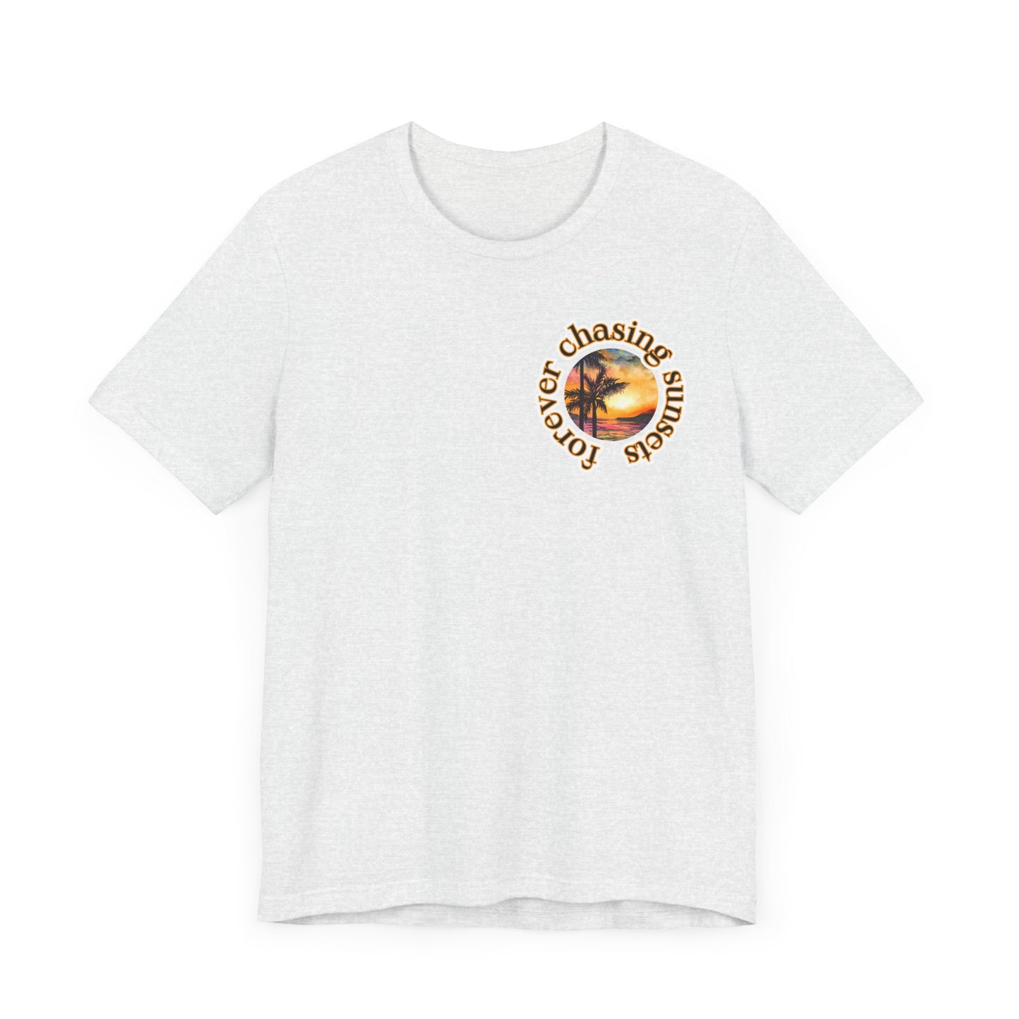 Forever Chasing Sunsets Summer Tee, Unisex T-Shirt, Vacation Apparel, Gift for Summer