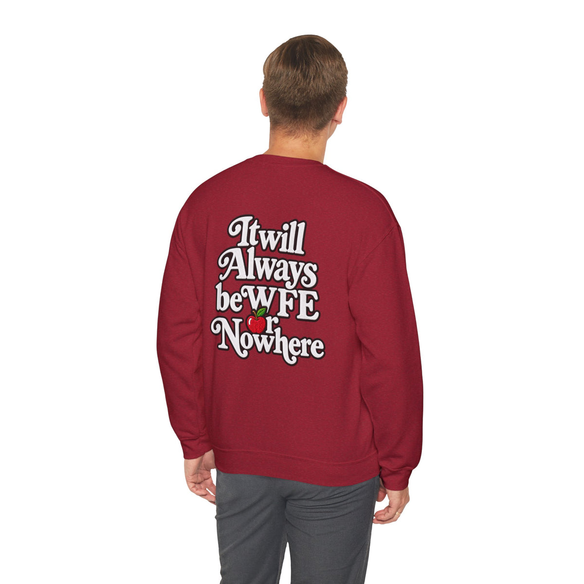 "WFE or Nowhere w/ School Things" Crewneck Sweatshirt