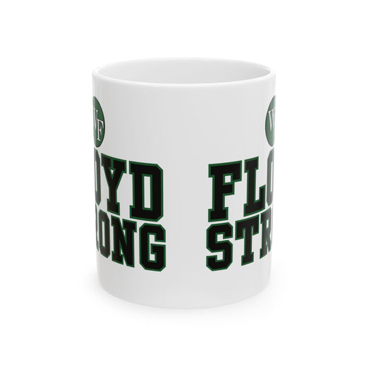 FLOYD STRONG Ceramic Mug - 11oz & 15oz | Inspirational Drinkware for Supporters