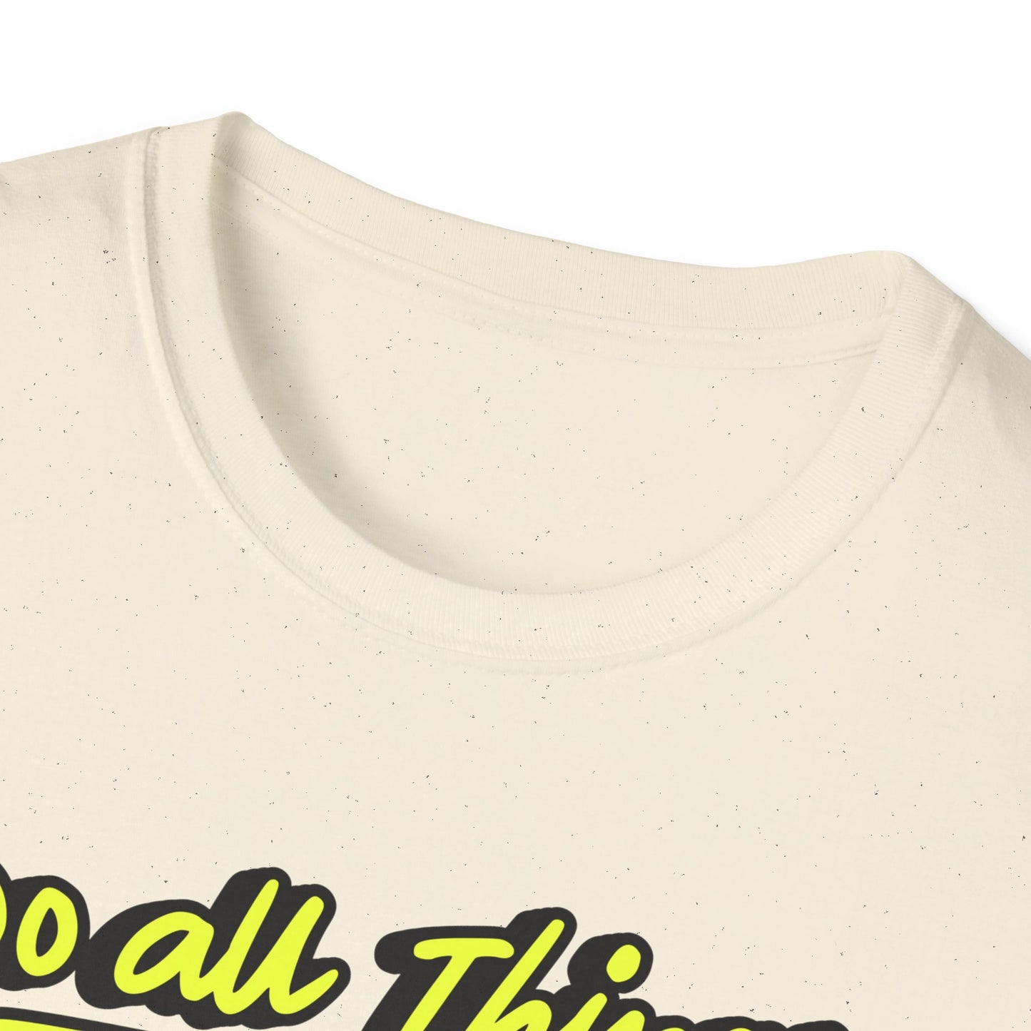 Do All Things with Kindness T-Shirt, Unisex Softstyle Tee