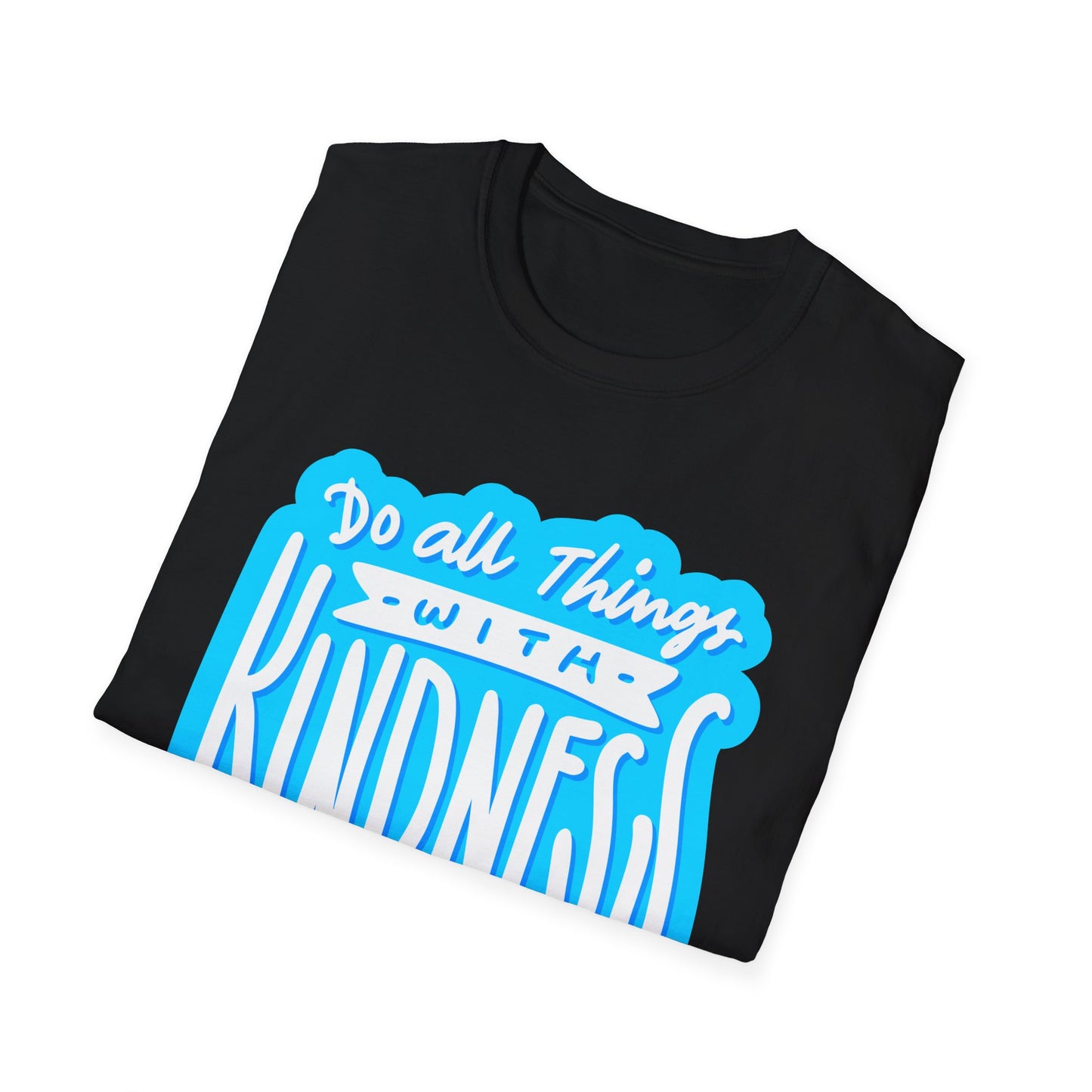 Do All Things with KindnessTeacher T-Shirt