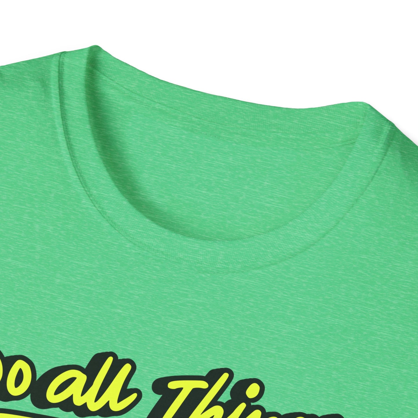 Do All Things with Kindness T-Shirt, Unisex Softstyle Tee