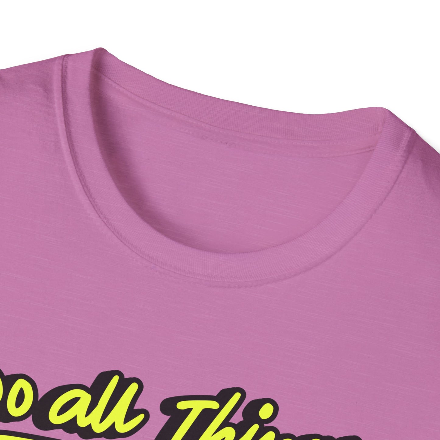 Do All Things with Kindness T-Shirt, Unisex Softstyle Tee