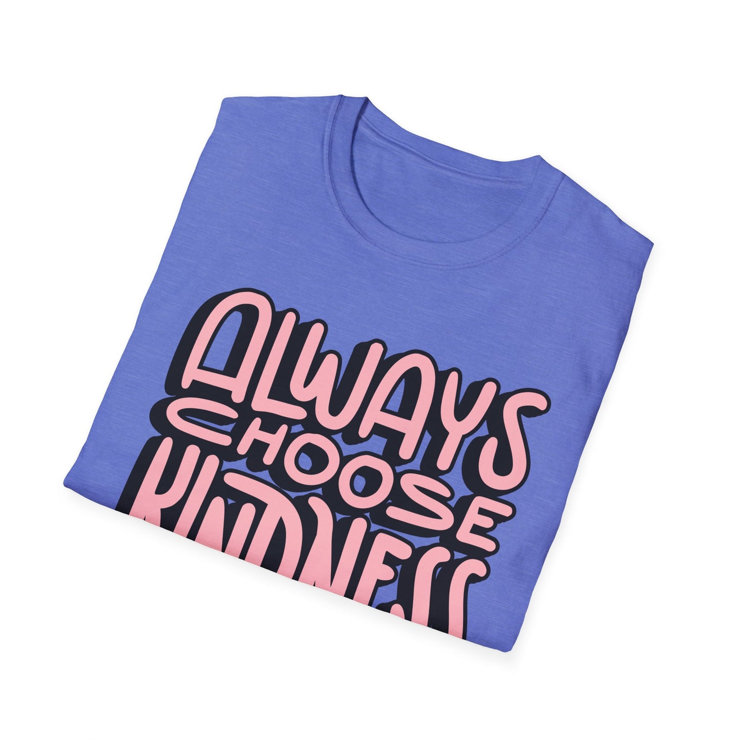 Always Choose Kindness T-Shirt