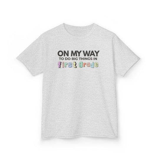 Big Things in 1st Grade- Kids Back to School Shirt