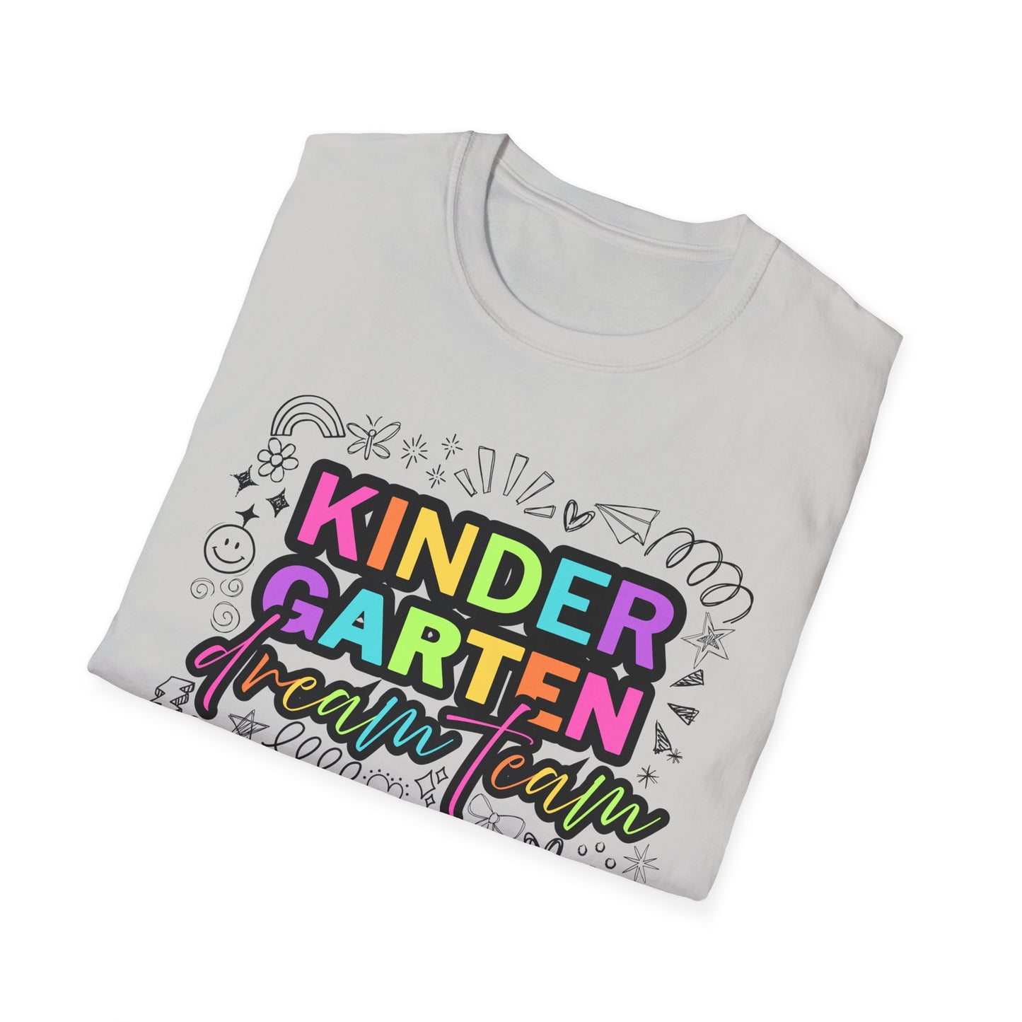 Dream Team- Kindergarten- Unisex Softstyle T-Shirt- Teacher Life