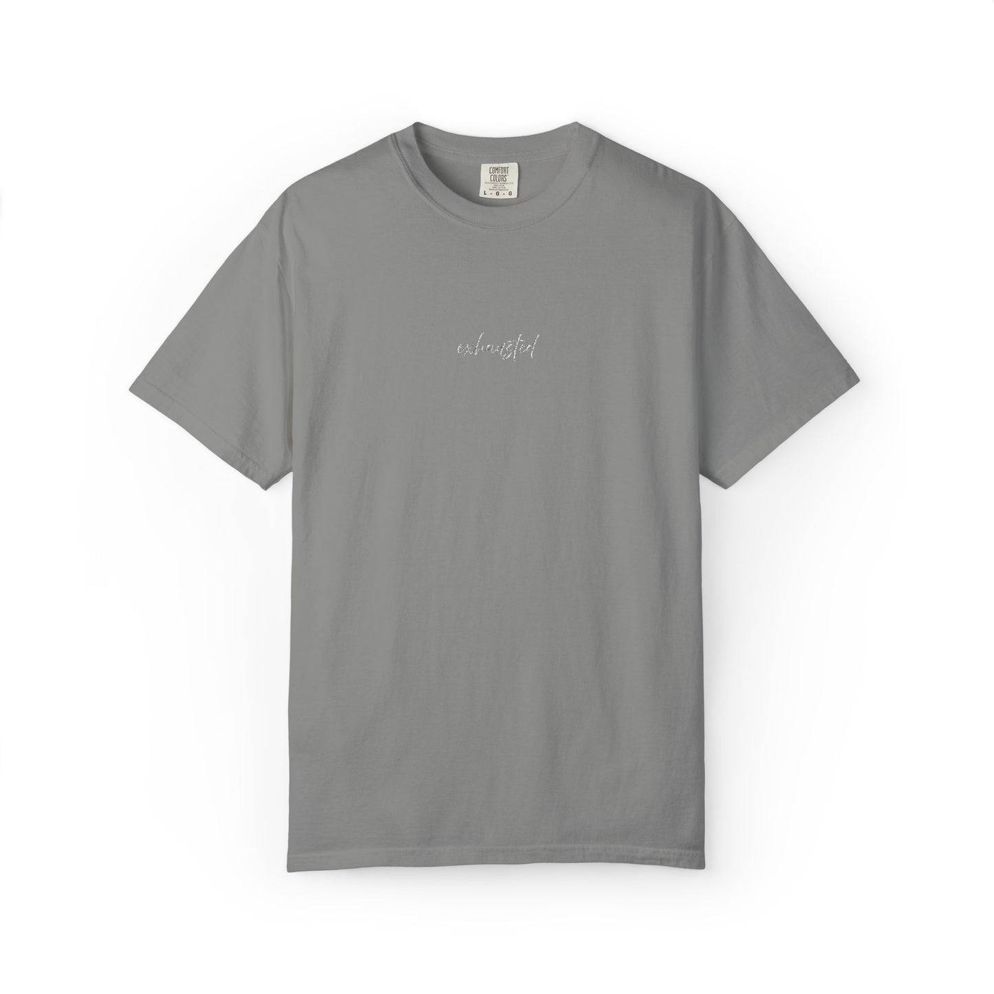 Exhausted (cursive)- One Word- Garment-Dyed Unisex Tee