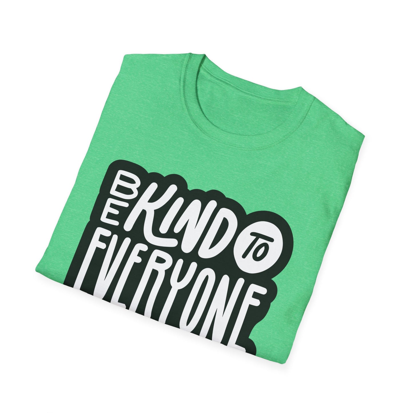 Be Kind to Everyone T-Shirt, Kindness Unisex Softstyle Tee
