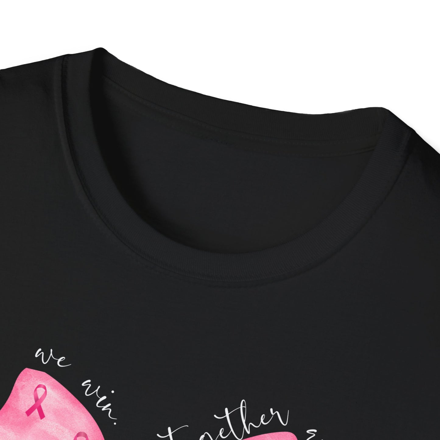We Fight, We Win- Breast Cancer Awareness Tee, Unisex Softstyle T-Shirt