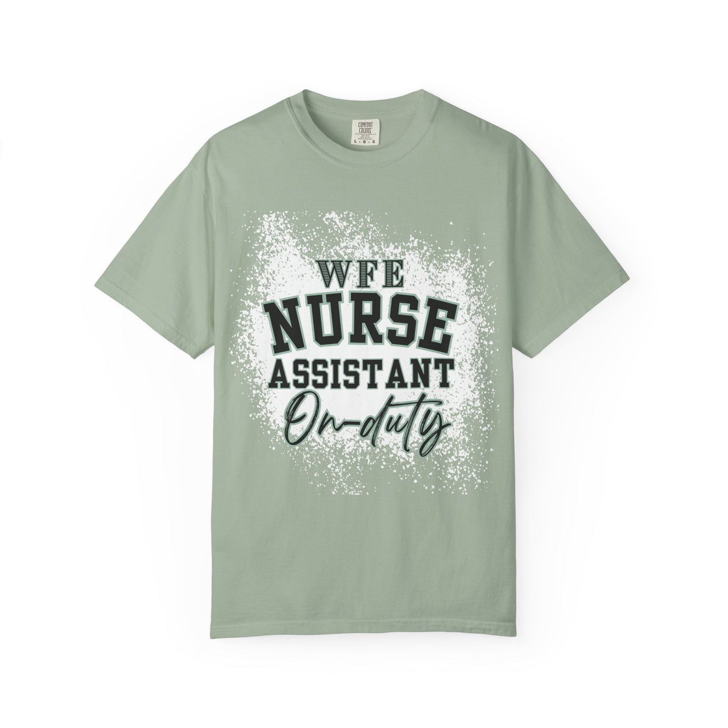 WFE Nurse Assistant On-Duty T-shirt | Unisex Garment-Dyed Tee