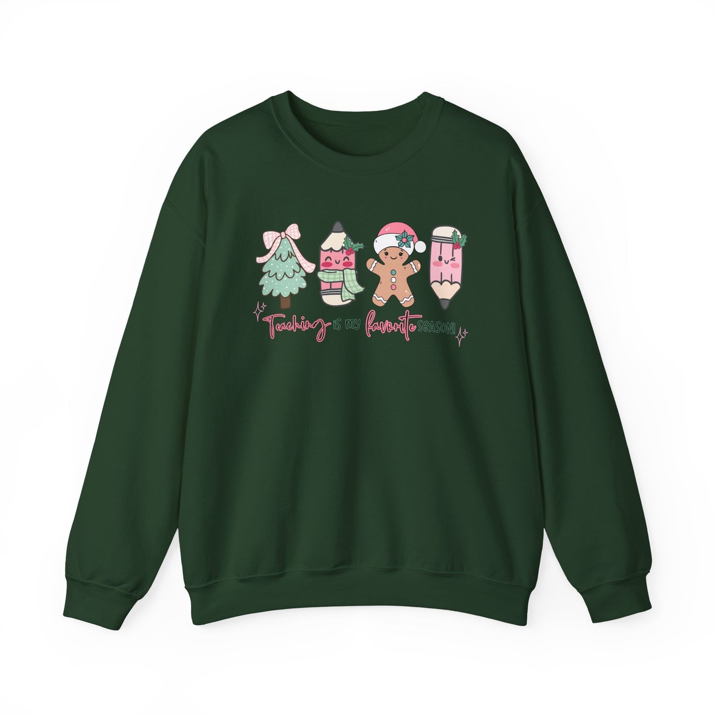 Teaching is my Favorite Season- Christmas Sweatshirt