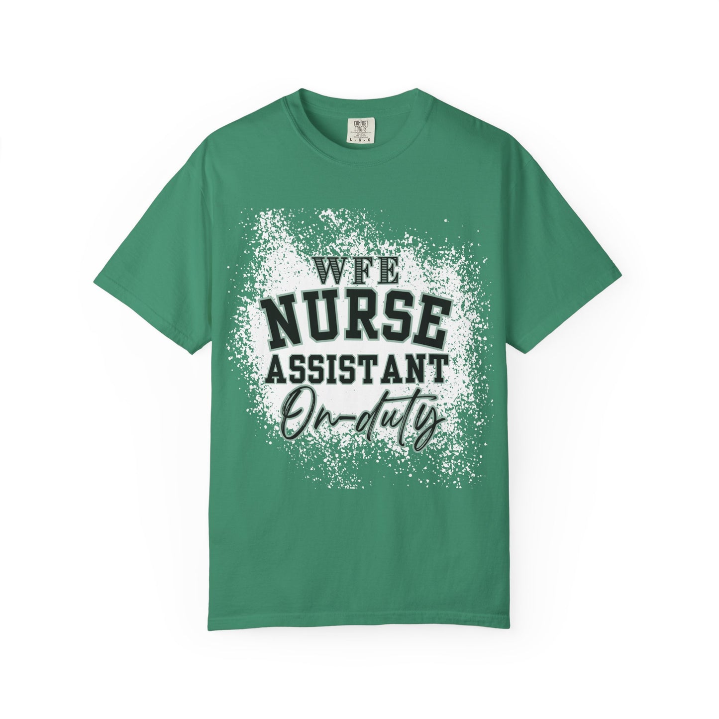 WFE Nurse Assistant On-Duty T-shirt | Unisex Garment-Dyed Tee