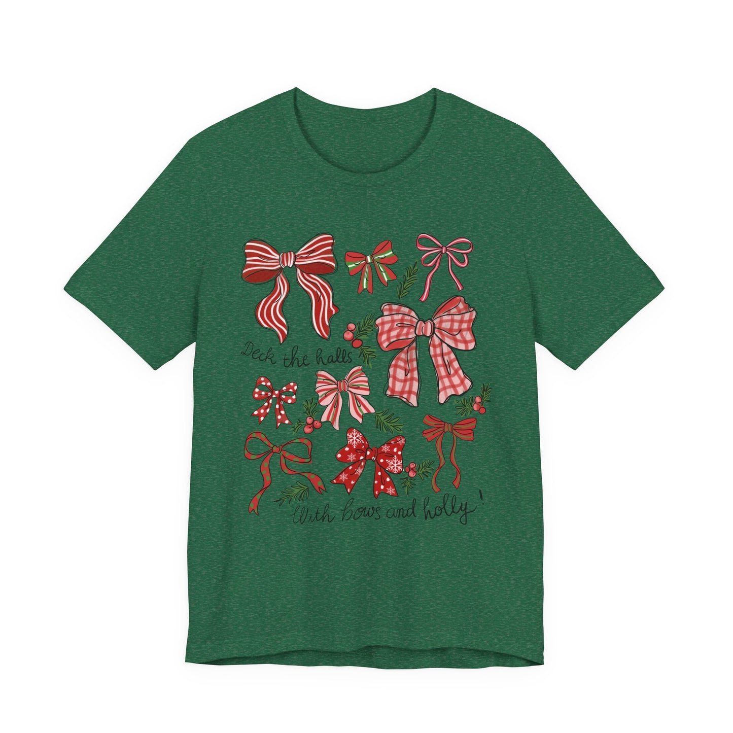 Deck the halls w/ Bows and Holly— Christmas Unisex T‑Shirt