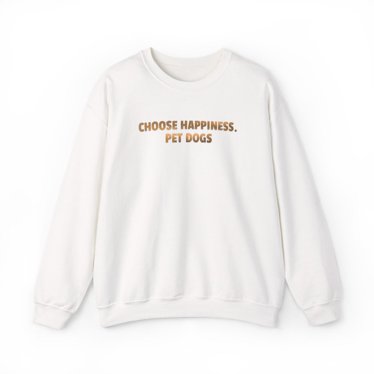 Choose Happiness, Pet Dogs (Metallic Print) Sweatshirt- Hound & Home