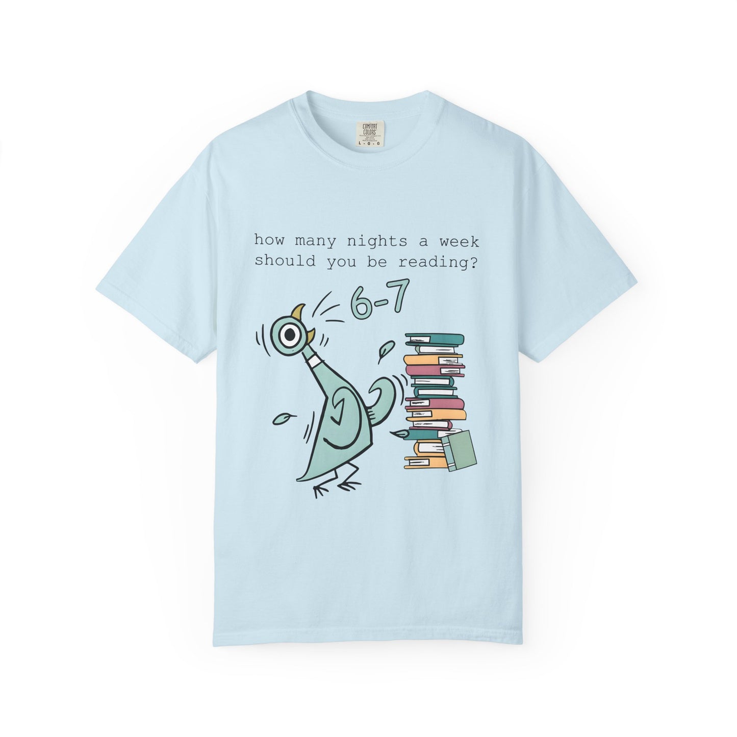“How many nights a week should you be reading? 6-7” -Teacher Graphic T-Shirt