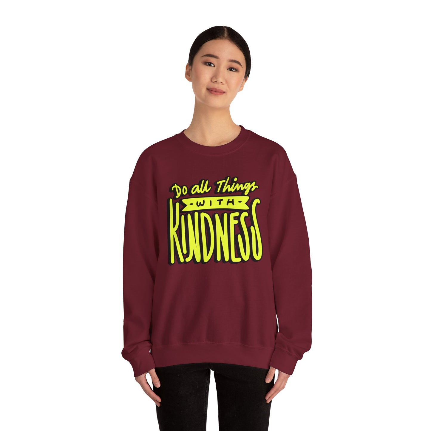 Do All Things with Kindness Unisex Crewneck Sweatshirt