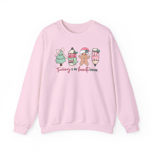 Teaching is my Favorite Season- Christmas Sweatshirt