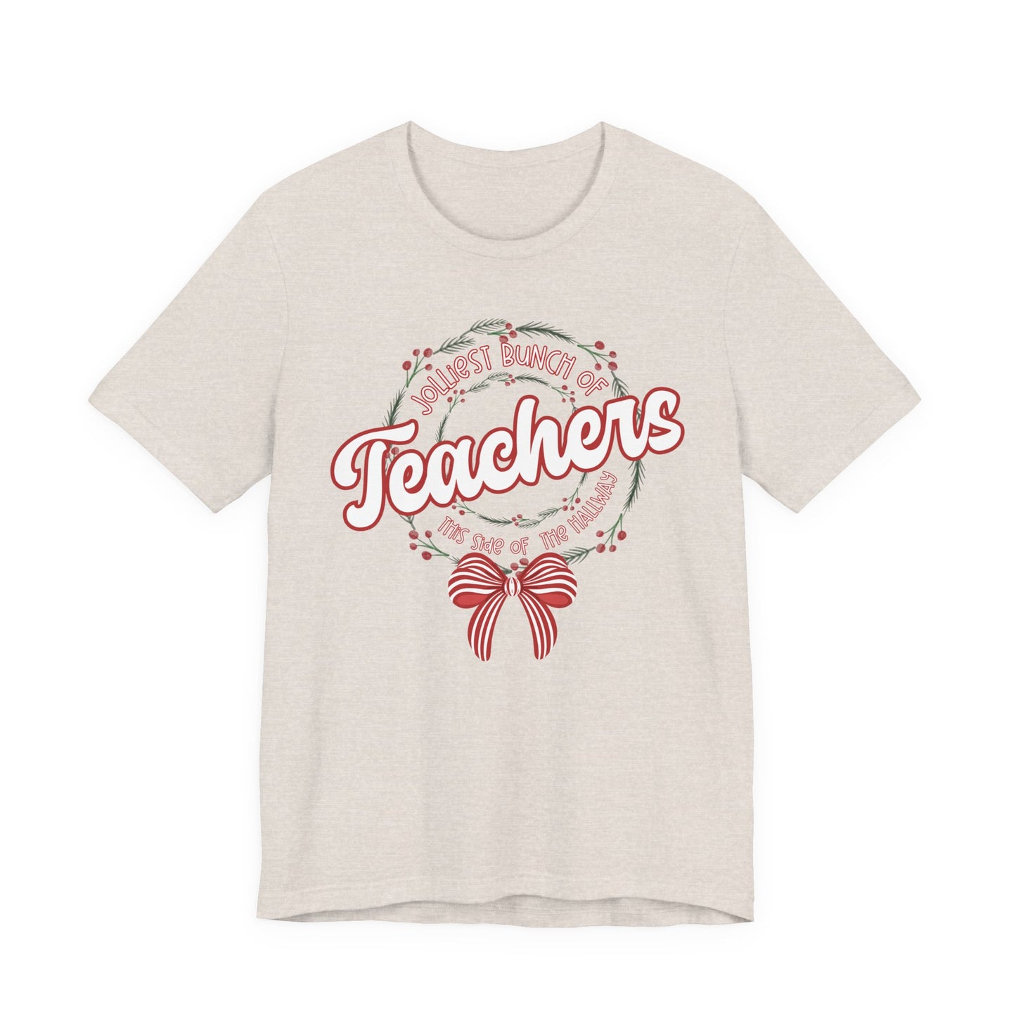 The Jolliest Bunch of teachers this side of the HALLWAY- Christmas Unisex T-Shirt