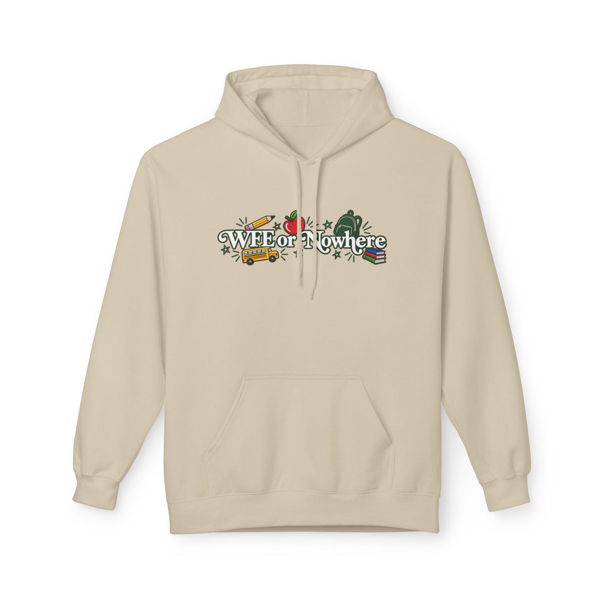 "WFE or Nowhere" with Supplies Hoodie