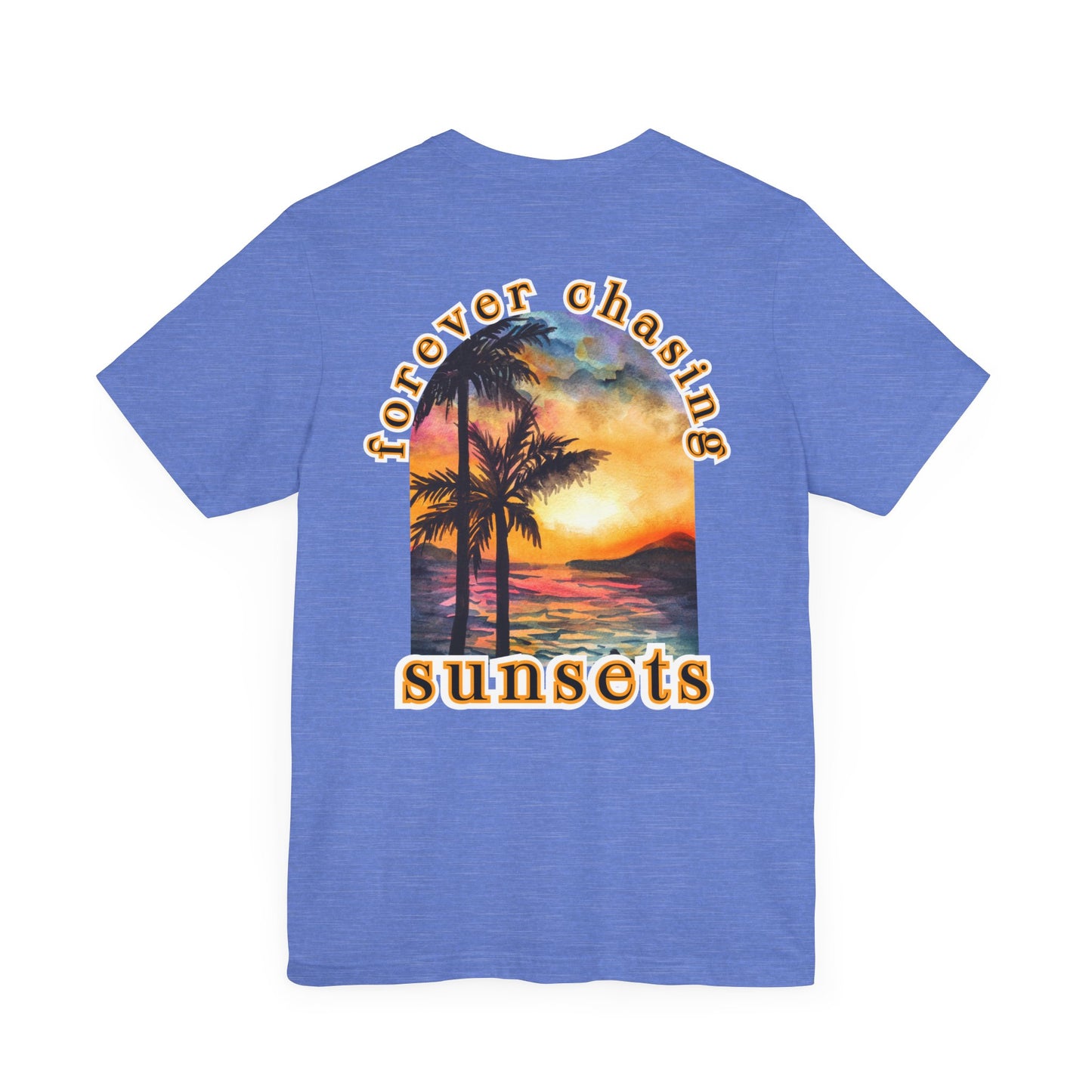 Forever Chasing Sunsets Summer Tee, Unisex T-Shirt, Vacation Apparel, Gift for Summer