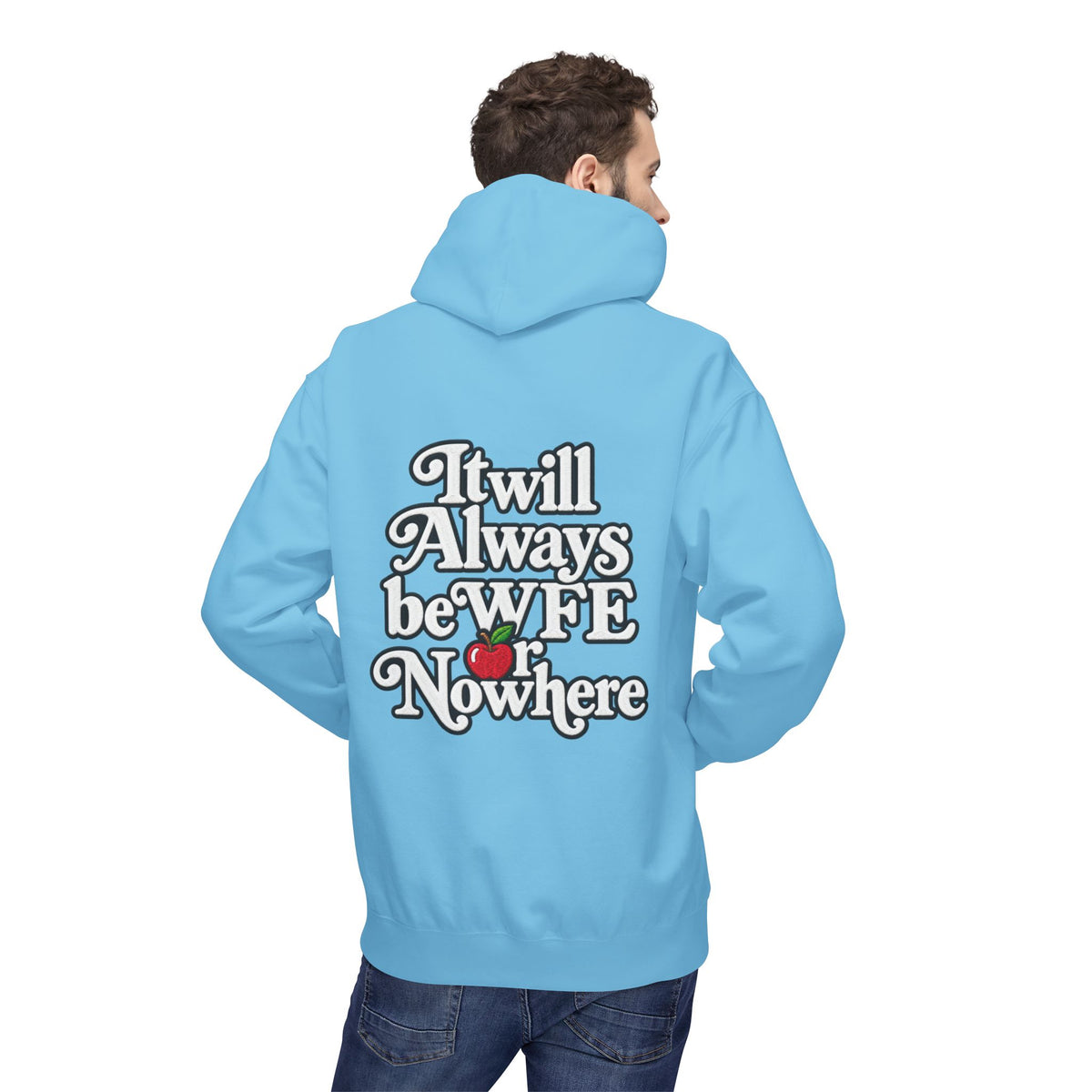 "WFE or Nowhere" with Supplies Hoodie