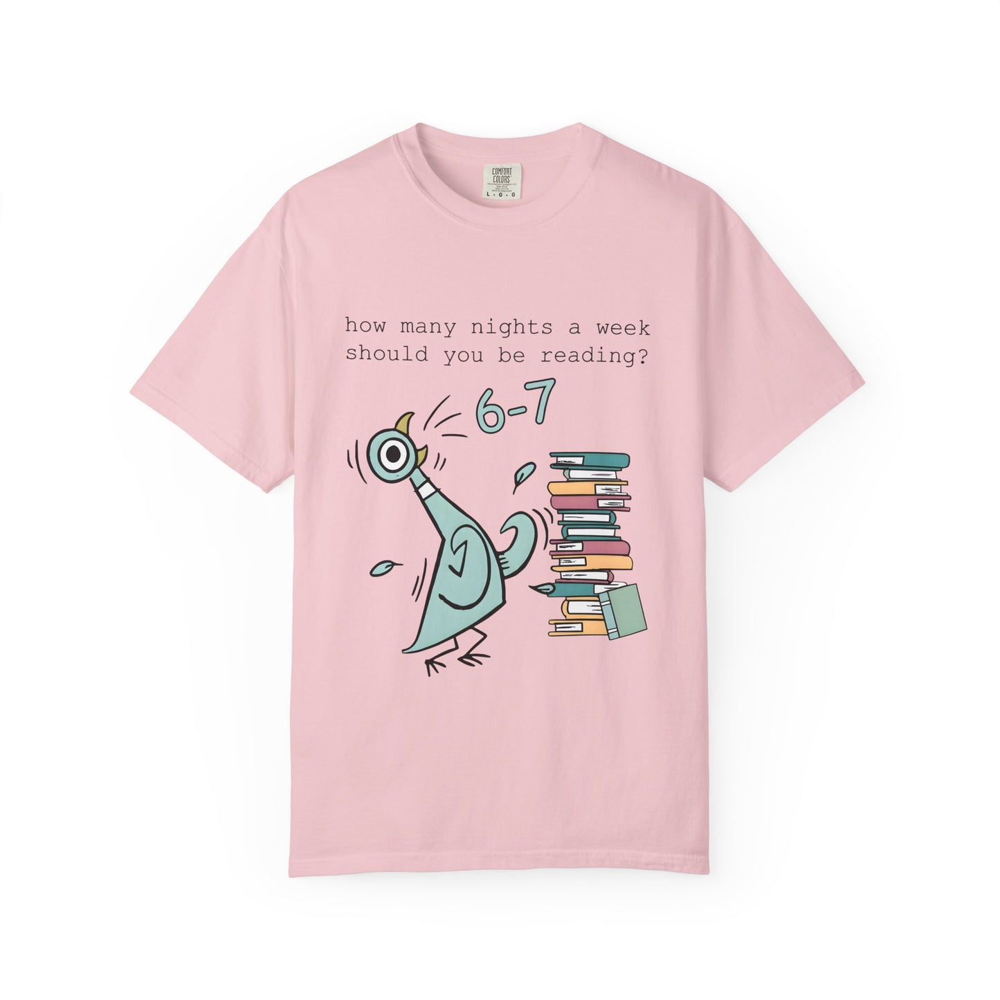 “How many nights a week should you be reading? 6-7” -Teacher Graphic T-Shirt