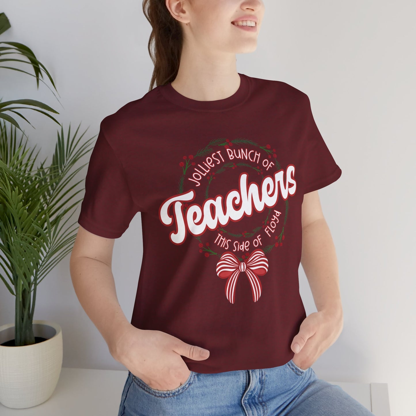 The Jolliest Bunch of teachers this side of Floyd- Christmas T-Shirt