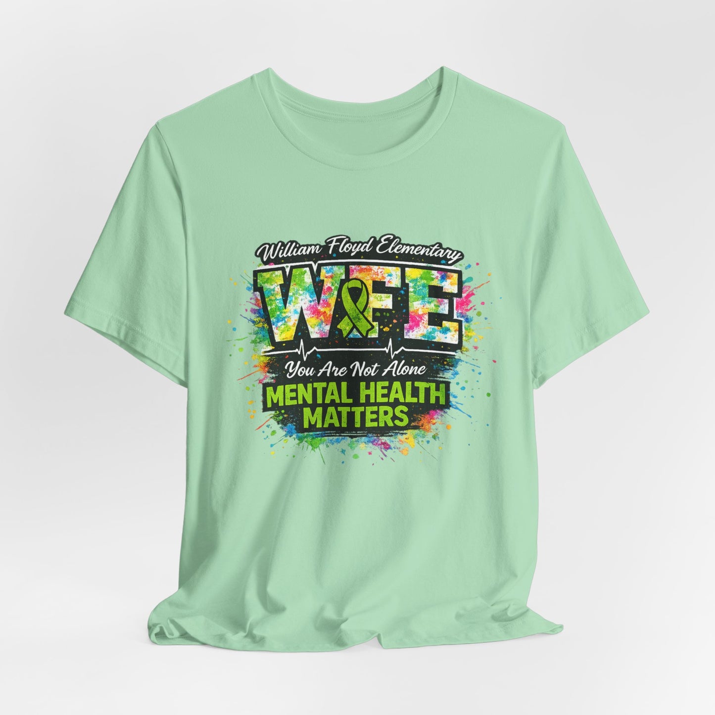 WFE Mental Health Awareness T-Shirt 2— "Be Kind to Your Mind" Colorful Support Tee