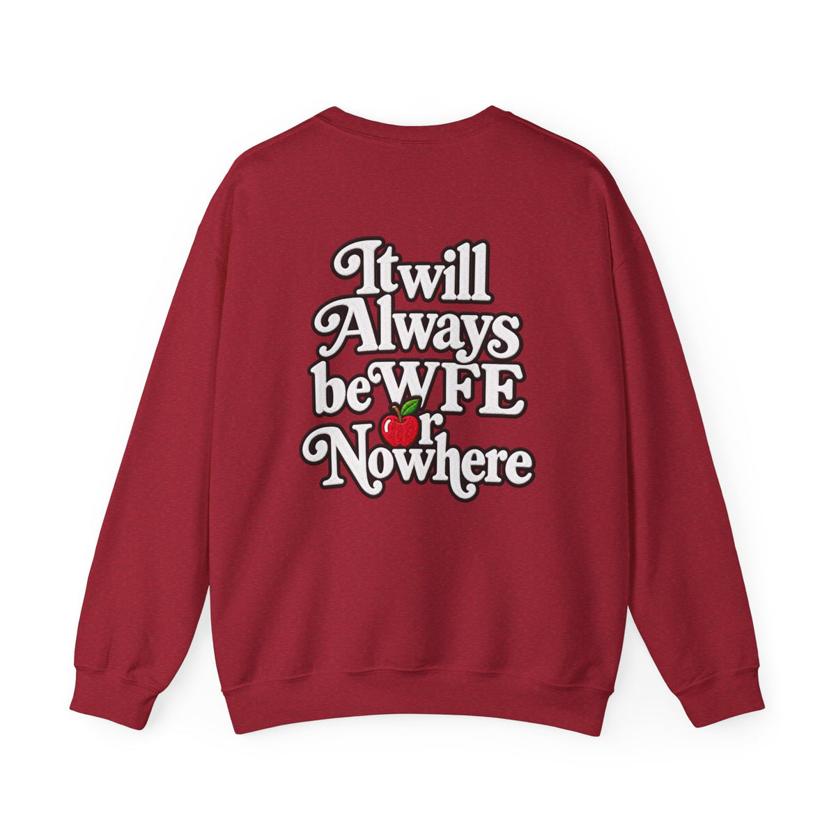 "WFE or Nowhere w/ School Things" Crewneck Sweatshirt