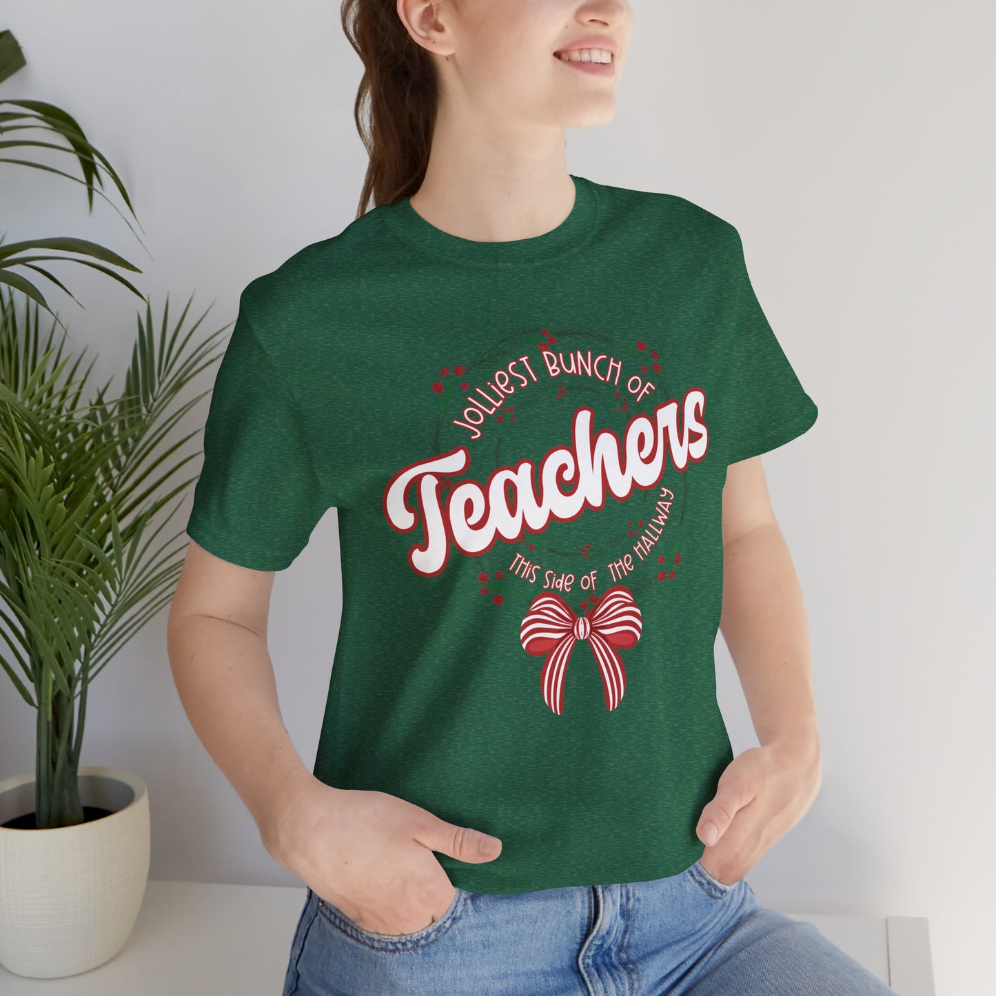 The Jolliest Bunch of teachers this side of the HALLWAY- Christmas Unisex T-Shirt