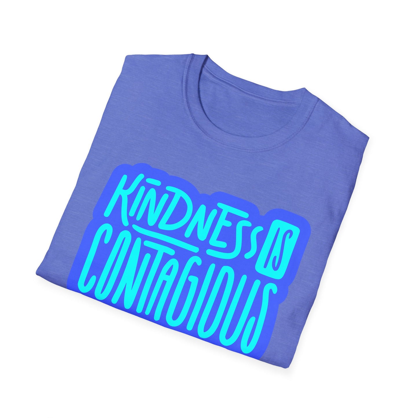 Kindness is Contagious T-Shirt