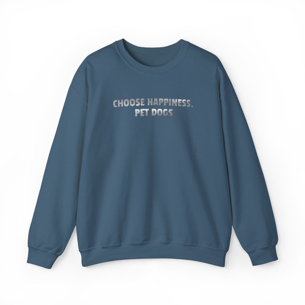 Choose Happiness, Pet Dogs (Metallic Print) Sweatshirt- Hound & Home